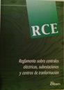 RCE. Reglamento sobre centrales elctricas, subestaciones y centros de transformacin.